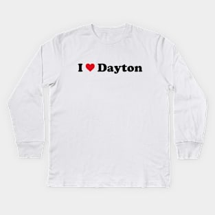 I Love Dayton Kids Long Sleeve T-Shirt